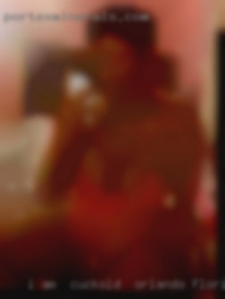 I am  sexy, I am easy cuckold in Orlando, Florida on the eyes.