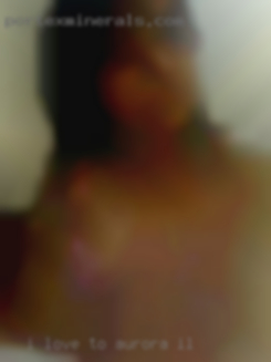 I love to give women Aurora, IL   pleasure.