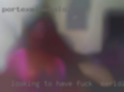 Looking to have fuck in Meridian, MS discreet fun with  YOU.