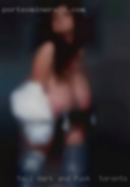 Tall, dark and your fuck in Toronto choice!
